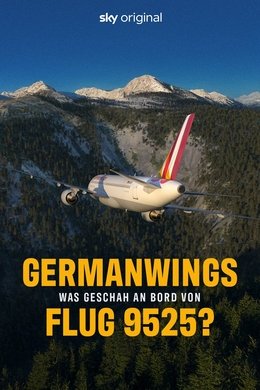 Germanwings – Was geschah an Bord von Flug 9525? season poster