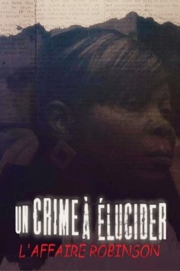 Un crime à élucider : l'Affaire Robinson season poster