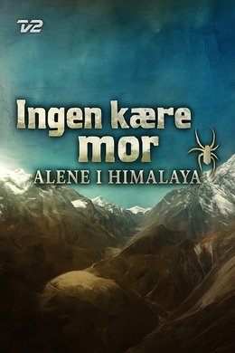 Ingen kære mor: Alene i Himalaya season poster