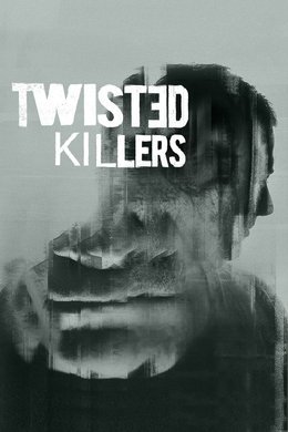 Twisted Killers season poster