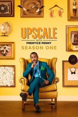Upscale With Prentice Penny season poster