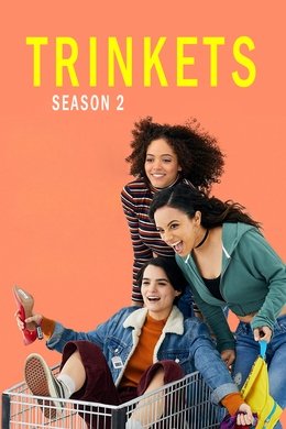 Trinkets season poster