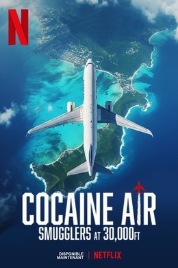 Cocaine Air: Smugglers at 30,000 Ft. season poster
