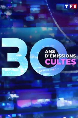 30 ans d'émissions cultes season poster