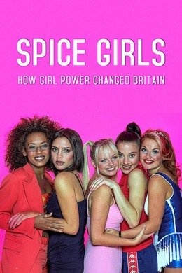 Spice Girls: How Girl Power Changed Britain season poster