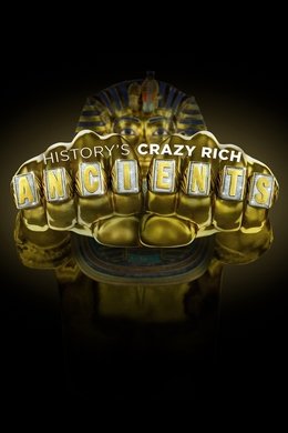 History's Crazy Rich Ancients season poster
