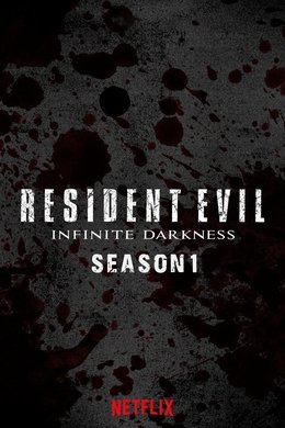 RESIDENT EVIL: Infinite Darkness season poster