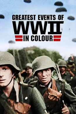 Greatest Events of World War II in Colour season poster