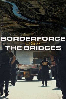 Borderforce USA: The Bridges season poster