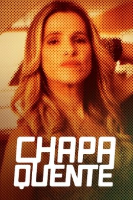 Chapa Quente season poster