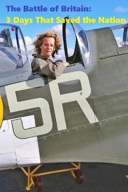 The Battle of Britain: 3 Days That Saved the Nation season poster