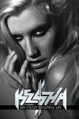 Ke$ha: My Crazy Beautiful Life season poster
