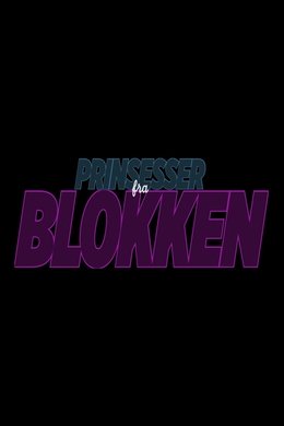 Prinsesser fra Blokken season poster