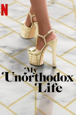 My Unorthodox Life season poster