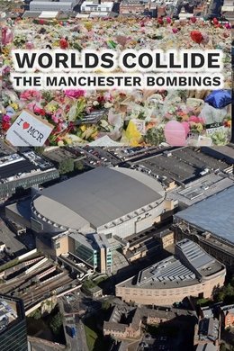 Worlds Collide: The Manchester Bombing season poster