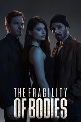 The Fragility of Bodies season poster