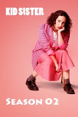 Kid Sister season poster