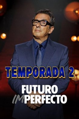 Futuro imperfecto season poster