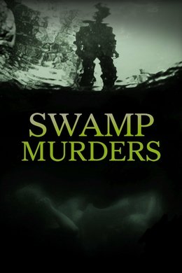 Swamp Murders season poster