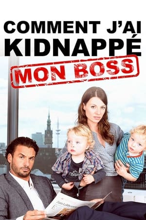 Télécharger Comment j'ai kidnappé mon boss ou regarder en streaming Torrent magnet 