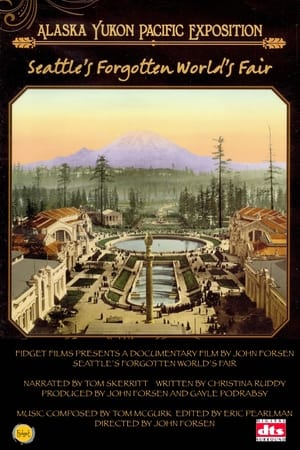 Télécharger Seattle’s Forgotten World’s Fair: The Alaska-Yukon-Pacific Exposition ou regarder en streaming Torrent magnet 