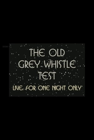 Télécharger The Old Grey Whistle Test: Live for One Night Only ou regarder en streaming Torrent magnet 