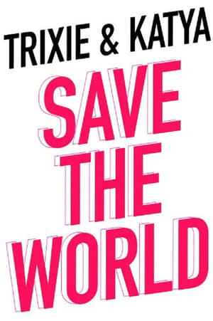 Image Trixie & Katya Save the World