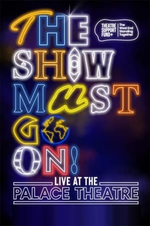 Image The Show Must Go On! - Live at the Palace Theatre