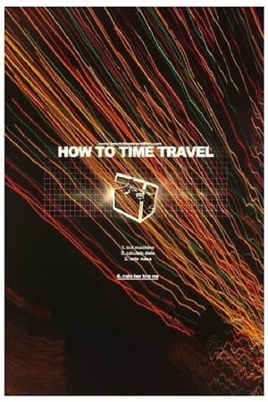 Poster How To Time Travel 2014