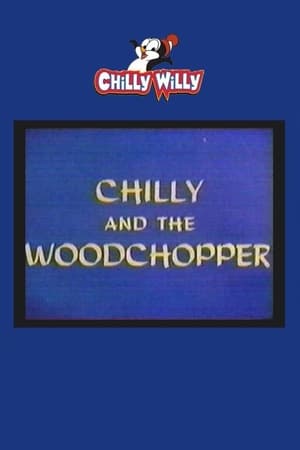 Télécharger Chilly and the Woodchopper ou regarder en streaming Torrent magnet 