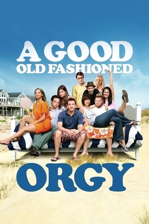 Poster A Good Old Fashioned Orgy 2011