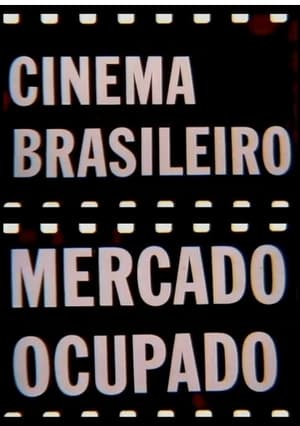 Télécharger Cinema Brasileiro, Mercado Ocupado ou regarder en streaming Torrent magnet 
