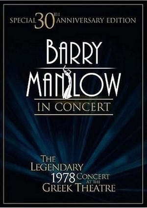 Télécharger Barry Manilow in Concert: The Legendary 1978 Concert at the Greek Theatre ou regarder en streaming Torrent magnet 