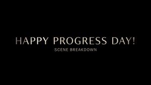 "Happy Progress Day!" Scene Breakdown