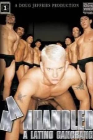 Télécharger Manhandled: A Latino Gangbang ou regarder en streaming Torrent magnet 