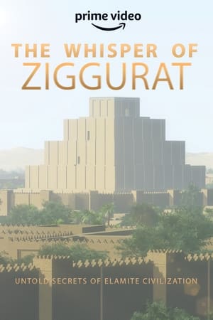 The Whisper of Ziggurat: Untold Secrets of Elamite Civilization 2020