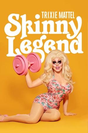 Télécharger Trixie Mattel: Skinny Legend ou regarder en streaming Torrent magnet 