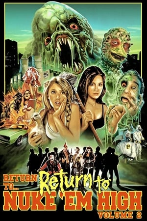 Return to Return to Nuke 'Em High AKA Vol. 2 2017