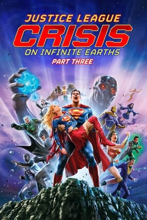 Justice League: Crisis on Infinite Earths Part Three 2024