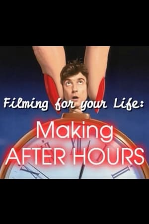 Filming for Your Life: Making After Hours 2004