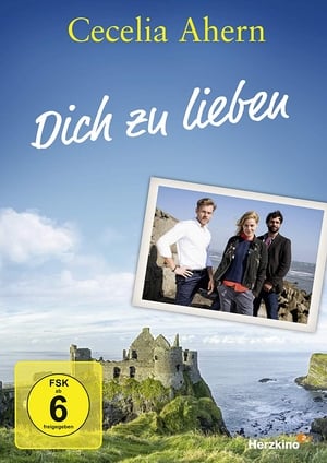 Télécharger Cecelia Ahern: Dich zu lieben ou regarder en streaming Torrent magnet 