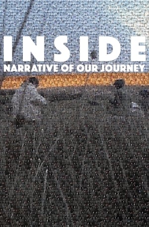 Télécharger INSIDE: Narrative of Our Journey ou regarder en streaming Torrent magnet 