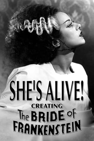 Poster She's Alive! Creating 'The Bride of Frankenstein' 1999