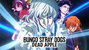 Bungo Stray Dogs: DEAD APPLE