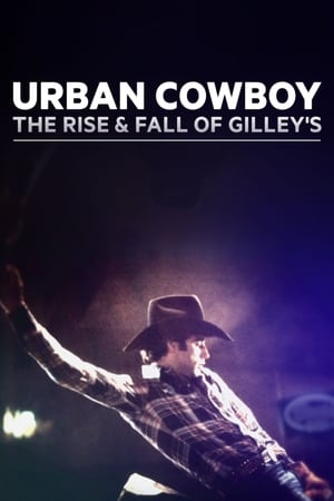 Poster Urban Cowboy: The Rise and Fall of Gilley's 2015