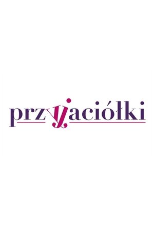 Przyjaciółki 2024