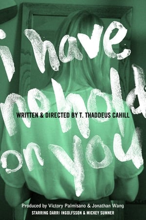 Poster I Have No Hold on You 2012