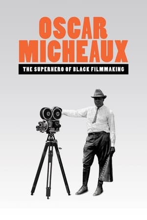 Poster Oscar Micheaux: The Superhero of Black Filmmaking 2021