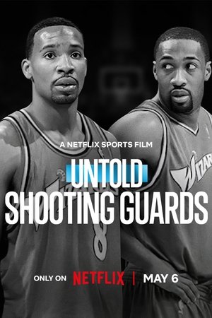 Untold: Shooting Guards (2025)