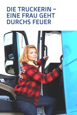 Image Die Truckerin - Eine Frau geht durchs Feuer